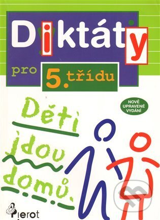 Kniha: Diktáty pro 5.třídu (Petr Šulc). Pierot, 2010 Kniha: Diktáty pro 5.třídu (Petr Šulc). Pierot, 2010