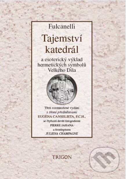 Kniha: Tajemství katedrál (Trigon). Trigon, 2023 Kniha: Tajemství katedrál (Trigon). Trigon, 2023