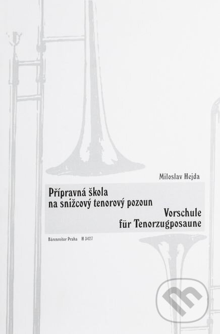 Prípravná škola na znižcový tenorový trombón, Bärenreiter Praha, 2003
