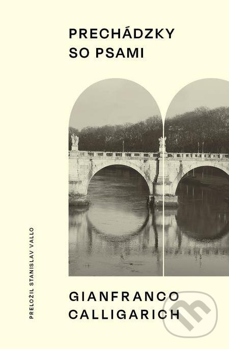 E-kniha: Prechádzky so psami (Gianfranco Calligarich). Literárna bašta, 2023 E-kniha: Prechádzky so psami (Gianfranco Calligarich). Literárna bašta, 2023