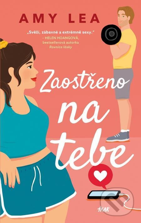 E-kniha: Zaostřeno na tebe (Amy Lea). Ikar CZ, 2024 E-kniha: Zaostřeno na tebe (Amy Lea). Ikar CZ, 2024