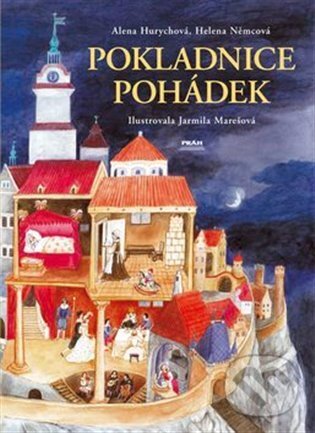 Kniha: Pokladnice pohádek (Alena Hurychová a Helena Němcová). Práh, 2017 Kniha: Pokladnice pohádek (Alena Hurychová a Helena Němcová). Práh, 2017