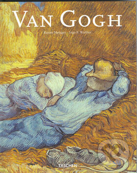 Kniha: Van Gogh (Ingo F. Walther a Rainer Metzger). Slovart, 2003 Kniha: Van Gogh (Ingo F. Walther a Rainer Metzger). Slovart, 2003