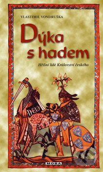 Kniha: Dýka s hadem (Vlastimil Vondruška). Moba, 2004 Kniha: Dýka s hadem (Vlastimil Vondruška). Moba, 2004