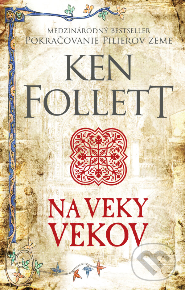 Kniha: Na veky vekov (Ken Follett). Tatran, 2024 Kniha: Na veky vekov (Ken Follett). Tatran, 2024