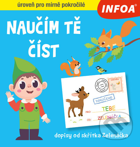 Kniha: Naučím tě číst: dopisy od skřítka Zelenáčka (INFOA). INFOA, 2024 Kniha: Naučím tě číst: dopisy od skřítka Zelenáčka (INFOA). INFOA, 2024