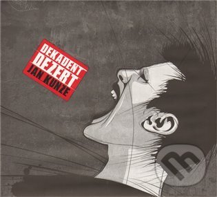 Kniha: Dekadent dezert (Jan Kunze). Perplex, 2011 Kniha: Dekadent dezert (Jan Kunze). Perplex, 2011