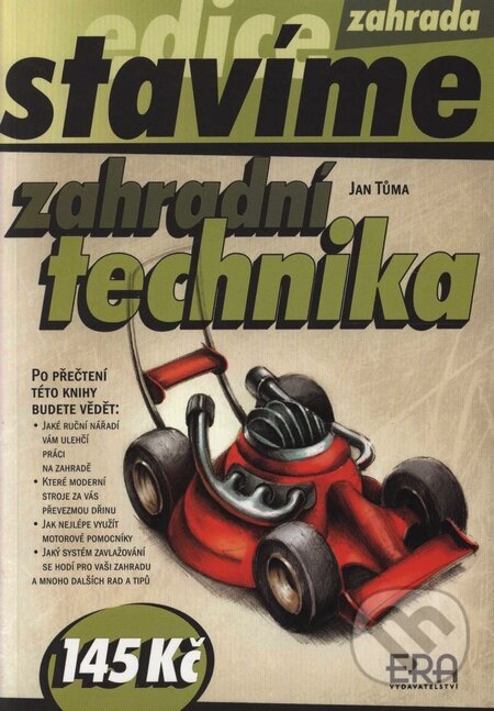 Kniha: Zahradní technika (Jan Tůma). ERA vydavatelství, 2003 Kniha: Zahradní technika (Jan Tůma). ERA vydavatelství, 2003