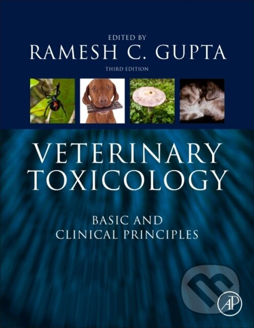 Kniha: Veterinary Toxicology (Ramesh C Gupta). Academic Press, 2018 Kniha: Veterinary Toxicology (Ramesh C Gupta). Academic Press, 2018