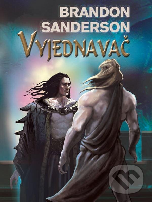 E-kniha: Vyjednavač (Brandon Sanderson). Talpress, 2010 E-kniha: Vyjednavač (Brandon Sanderson). Talpress, 2010