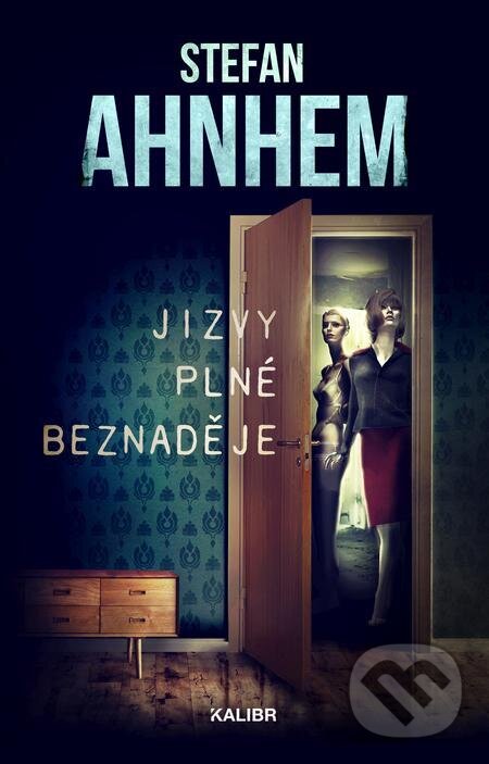 E-kniha: Jizvy plné beznaděje (Stefan Ahnhem). Kalibr, 2024 E-kniha: Jizvy plné beznaděje (Stefan Ahnhem). Kalibr, 2024