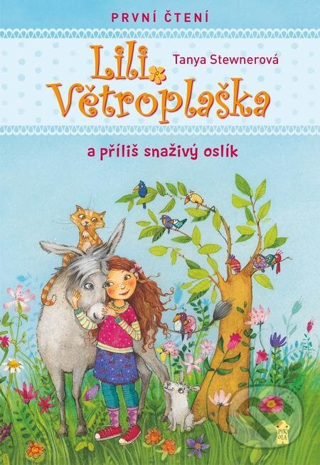 E-kniha: Lili Větroplaška a příliš snaživý oslík (Tanya Stewner). Pikola, 2024 E-kniha: Lili Větroplaška a příliš snaživý oslík (Tanya Stewner). Pikola, 2024
