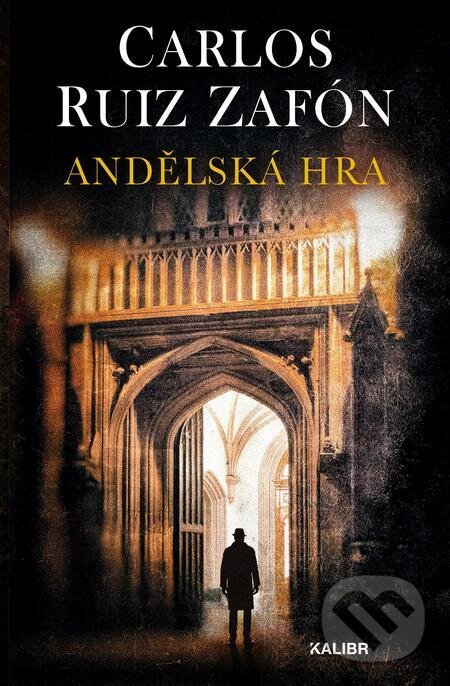 E-kniha: Andělská hra (Carlos Ruiz Zafón). Kalibr, 2024 E-kniha: Andělská hra (Carlos Ruiz Zafón). Kalibr, 2024