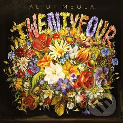 Hudební CD: Al Di Meola: Twentyfour (Hudobné albumy). Hudobné albumy, 2024 Hudební CD: Al Di Meola: Twentyfour (Hudobné albumy). Hudobné albumy, 2024