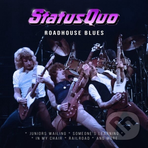 Hudební CD: Status Quo: Roadhouse Blues (Hudobné albumy). Hudobné albumy, 2024 Hudební CD: Status Quo: Roadhouse Blues (Hudobné albumy). Hudobné albumy, 2024