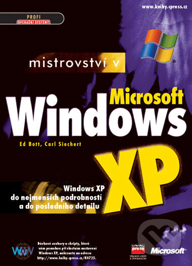 Kniha: Mistrovství v Microsoft Windows XP (Carl Siechert a Ed Bott). Computer Press, 2002 Kniha: Mistrovství v Microsoft Windows XP (Carl Siechert a Ed Bott). Computer Press, 2002