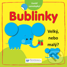 Kniha: Bublinky: Velký nebo malý? (Svojtka&Co.). Svojtka&Co., 2016 Kniha: Bublinky: Velký nebo malý? (Svojtka&Co.). Svojtka&Co., 2016