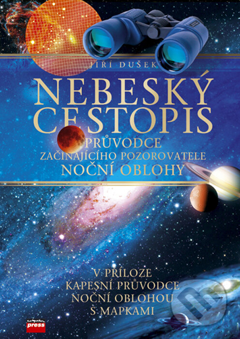 Kniha: Nebeský cestopis (Jiří Dušek). CPRESS, 2005 Kniha: Nebeský cestopis (Jiří Dušek). CPRESS, 2005