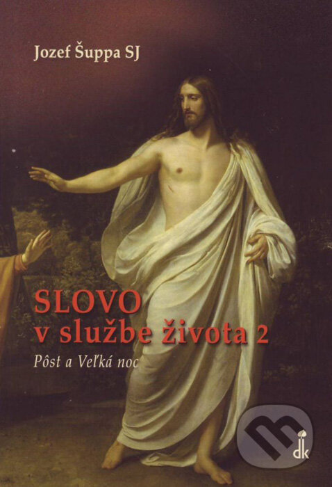 Kniha: Slovo v službe života II. (Jozef Šuppa). Dobrá kniha, 2016 Kniha: Slovo v službe života II. (Jozef Šuppa). Dobrá kniha, 2016