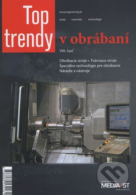 Top trendy v obrábaní (VIII. časť) (MEDIA/ST). MEDIA/ST, 2016 Top trendy v obrábaní (VIII. časť) (MEDIA/ST). MEDIA/ST, 2016