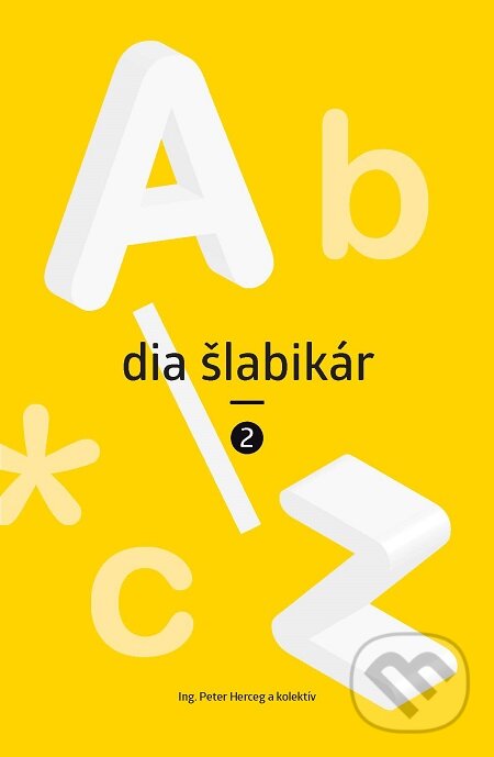 E-kniha: Dia šlabikár 2 (Ing. Peter Herceg a kolektív). Dibuk E-kniha: Dia šlabikár 2 (Ing. Peter Herceg a kolektív). Dibuk