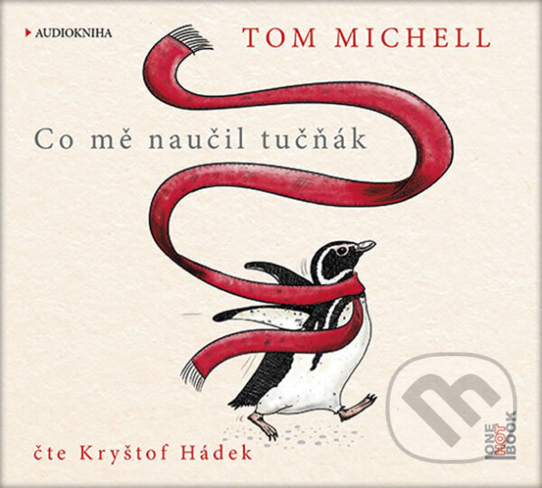 Audiokniha: Co mě naučil tučňák (Tom Michell). OneHotBook, 2016 Audiokniha: Co mě naučil tučňák (Tom Michell). OneHotBook, 2016