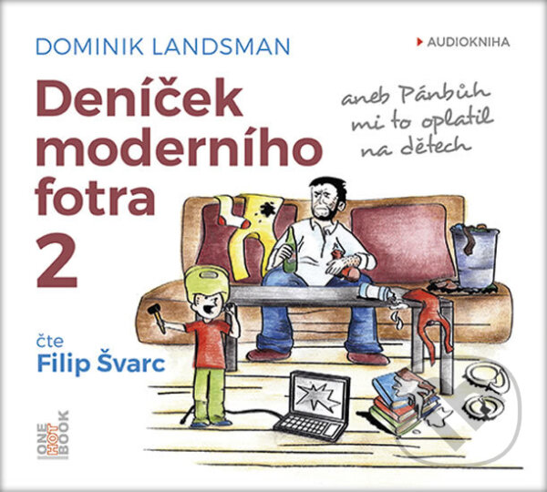 Audiokniha: Deníček moderního fotra 2 (Dominik Landsman). OneHotBook, 2016 Audiokniha: Deníček moderního fotra 2 (Dominik Landsman). OneHotBook, 2016