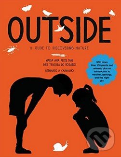 Kniha: Outside (Maria Ana Peixe Dias a kolektiv). Frances Lincoln, 2016 Kniha: Outside (Maria Ana Peixe Dias a kolektiv). Frances Lincoln, 2016