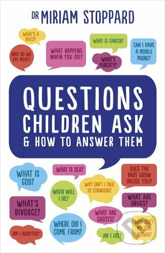 Questions Children Ask and How to Answer Them - Miriam Stoppard, Vermilion, 2016