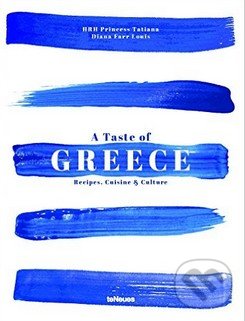 A Taste of Greece - Princess Tatiana, Diana Farr Louis, Te Neues, 2016