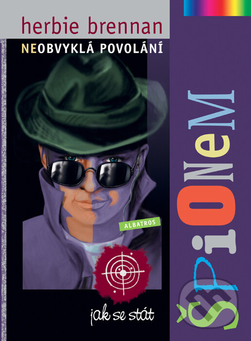 Kniha: Neobvyklá povolání - Špion! (Herbie Brennan). Albatros CZ, 2007 Kniha: Neobvyklá povolání - Špion! (Herbie Brennan). Albatros CZ, 2007