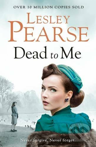 Kniha: Dead to Me (Lesley Pearse). Michael Joseph, 2016 Kniha: Dead to Me (Lesley Pearse). Michael Joseph, 2016