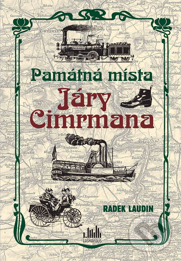 E-kniha: Památná místa Járy Cimrmana (Radek Laudin). Grada, 2016 E-kniha: Památná místa Járy Cimrmana (Radek Laudin). Grada, 2016