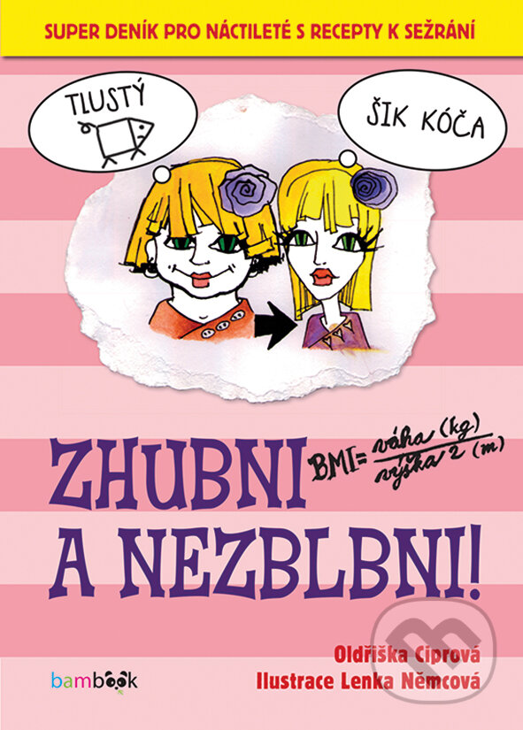 E-kniha: Zhubni a nezblbni! (Lenka Němcová a Oldřiška Ciprová). Grada, 2016 E-kniha: Zhubni a nezblbni! (Lenka Němcová a Oldřiška Ciprová). Grada, 2016