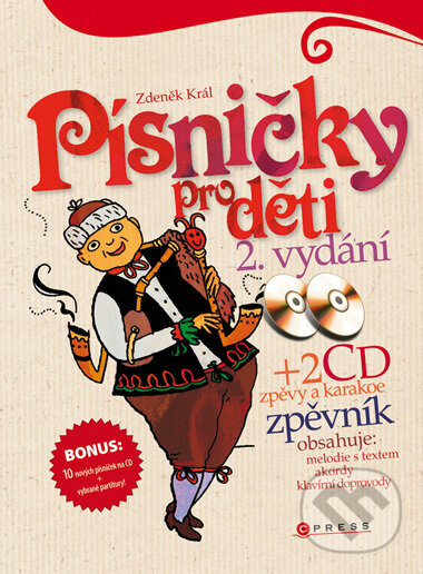 Kniha: Písničky pro děti + 2 CD (Zdeněk Král). CPRESS, 2009 Kniha: Písničky pro děti + 2 CD (Zdeněk Král). CPRESS, 2009