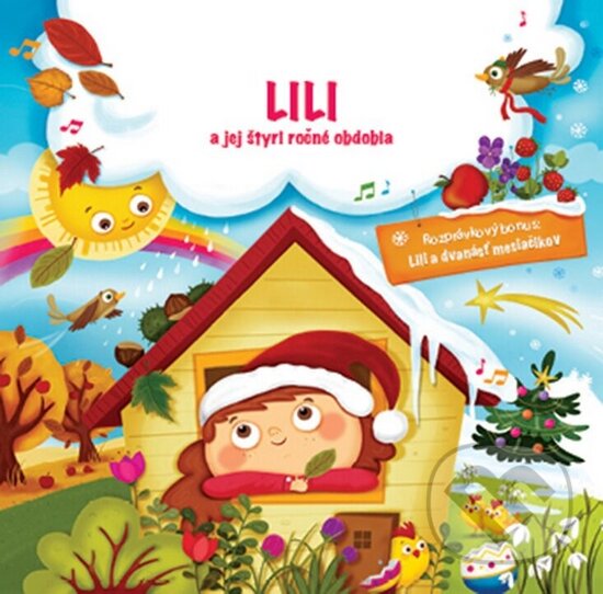Hudobné CD: Lili a štyri ročné obdobia (Milá zebra). Milá zebra, 2016 Hudobné CD: Lili a štyri ročné obdobia (Milá zebra). Milá zebra, 2016