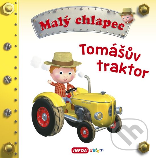 Kniha: Tomášův traktor (INFOA). INFOA, 2016 Kniha: Tomášův traktor (INFOA). INFOA, 2016