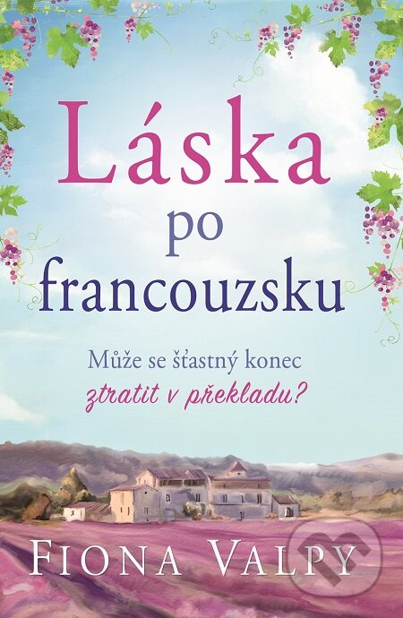 E-kniha: Láska po francouzsku (Fiona Valpy). Baronet, 2016 E-kniha: Láska po francouzsku (Fiona Valpy). Baronet, 2016