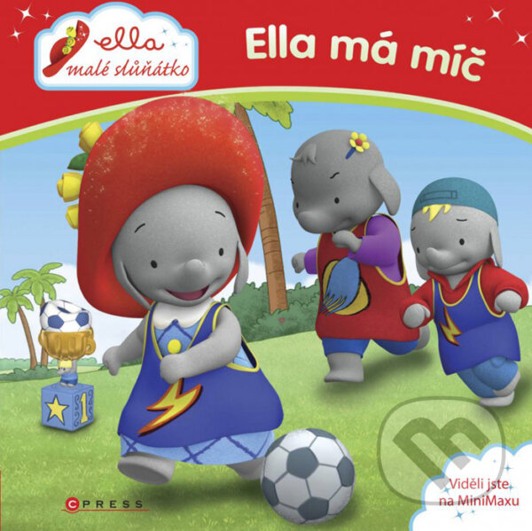 Kniha: Ella má míč (CPRESS). CPRESS, 2016 Kniha: Ella má míč (CPRESS). CPRESS, 2016