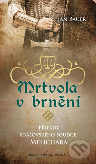 Kniha: Mrtvola v brnění (Jan Bauer). Brána, 2016 Kniha: Mrtvola v brnění (Jan Bauer). Brána, 2016