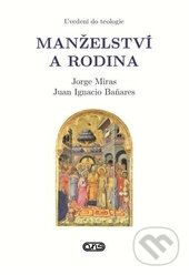Kniha: Manželství a rodina (Jorge Miras a Juan Ignacio Banares). AXIS, 2014 Kniha: Manželství a rodina (Jorge Miras a Juan Ignacio Banares). AXIS, 2014