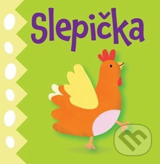 Kniha: Slepička (Svojtka&Co.). Svojtka&Co., 2016 Kniha: Slepička (Svojtka&Co.). Svojtka&Co., 2016