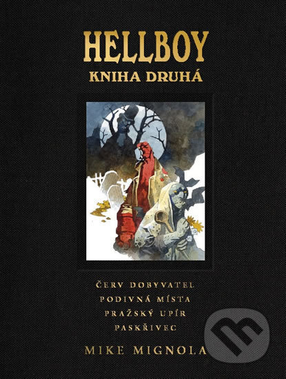 Kniha: Hellboy: Pekelná knižnice (Mike Mignola). ComicsCentrum, 2016 Kniha: Hellboy: Pekelná knižnice (Mike Mignola). ComicsCentrum, 2016