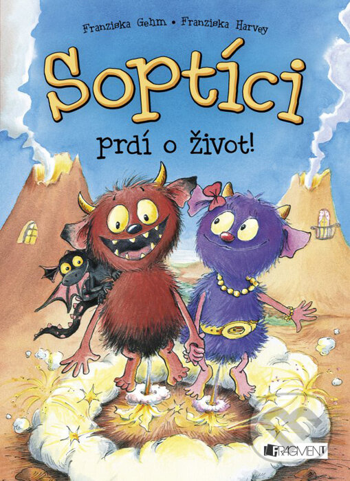 Kniha: Soptíci prdí o život! (Franziska Gehm a Franziska Harvey). Nakladatelství Fragment, 2016 Kniha: Soptíci prdí o život! (Franziska Gehm a Franziska Harvey). Nakladatelství Fragment, 2016