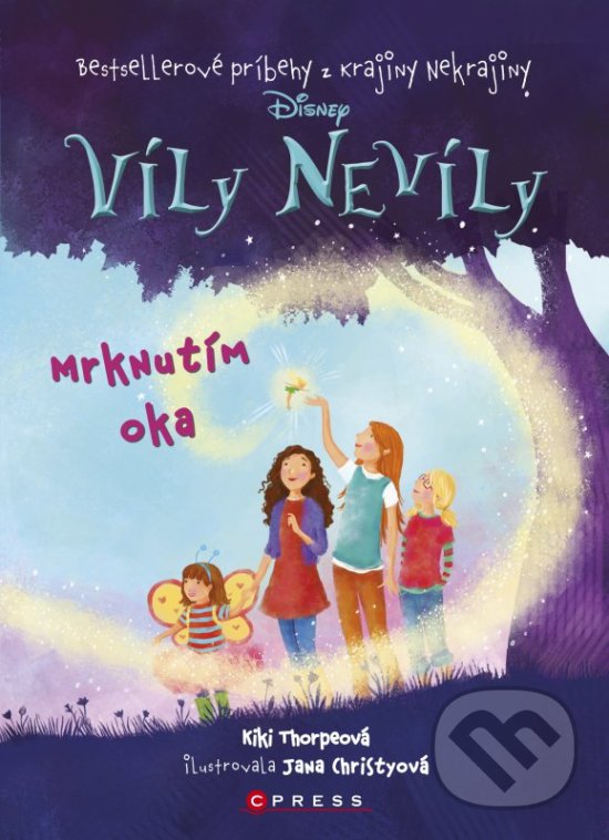 Kniha: Víly Nevíly: Mrknutím oka (Kiki Thorpe). CPRESS, 2016 Kniha: Víly Nevíly: Mrknutím oka (Kiki Thorpe). CPRESS, 2016