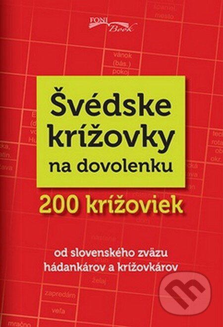 Švédske krížovky (Foni book). Foni book, 2016 Švédske krížovky (Foni book). Foni book, 2016
