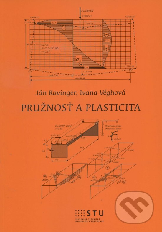 Kniha: Pružnosť a plasticita (Ján Ravinger). STU, 2015 Kniha: Pružnosť a plasticita (Ján Ravinger). STU, 2015