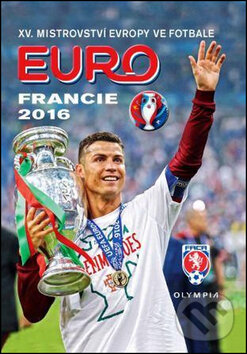 Kniha: EURO Francie 2016 (Olympia). Olympia, 2016 Kniha: EURO Francie 2016 (Olympia). Olympia, 2016