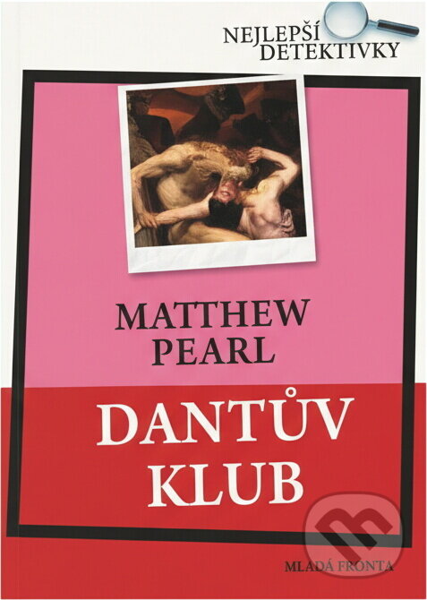 Kniha: Dantův klub (Matthew Pearl). , 2008 Kniha: Dantův klub (Matthew Pearl). , 2008
