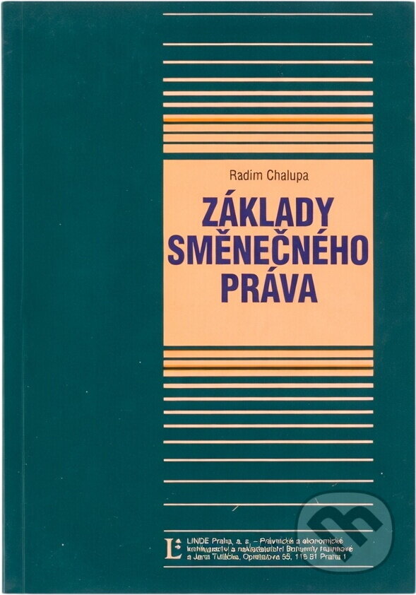 Kniha: Základy směnečného práva (Radim Chalupa). Linde, 2003 Kniha: Základy směnečného práva (Radim Chalupa). Linde, 2003